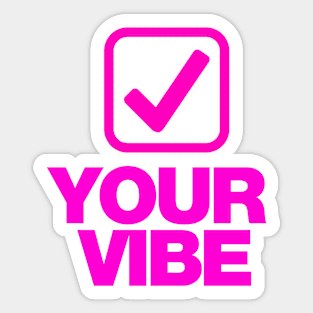 Check your vibe tick box pink design Sticker